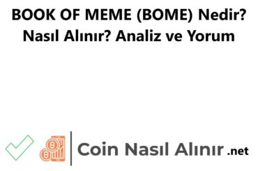 BOOK OF MEME (BOME) Nedir? Nasıl Alınır? Analiz ve Yorum