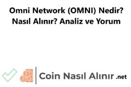 Omni Network (OMNI) Nedir? Nasıl Alınır? Analiz ve Yorum